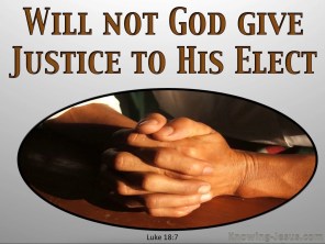 Luke 18-7 God Elect Who Cry To Him gray